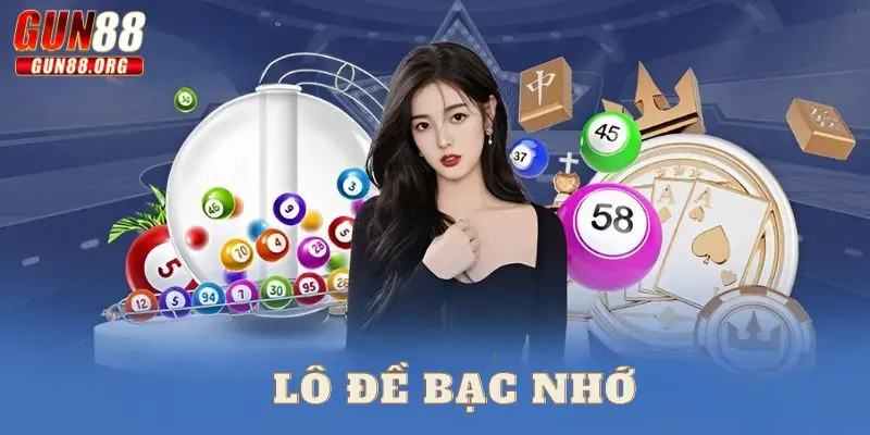 Lô đề bạc nhớ Tìm hiểu sơ lược về lô đề bạc nhớ